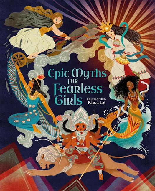 Cover image for Epic Myths for Fearless Girls, isbn: 9781398811249
