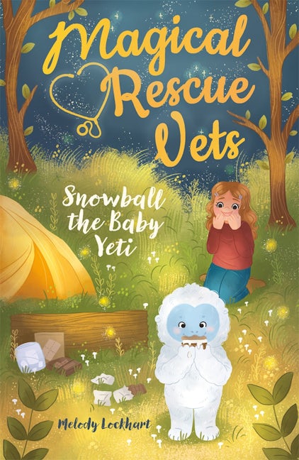 Cover image for Magical Rescue Vets: Snowball the Baby Yeti, isbn: 9781398816077