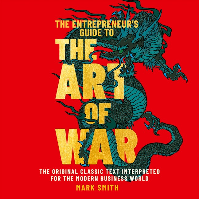 Cover image for The Entrepreneur's Guide to the Art of War, isbn: 9781398821866