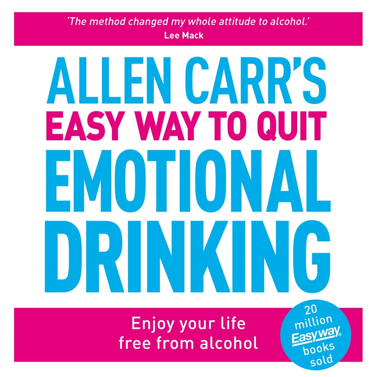 Cover image for Allen Carr's Easy Way to Quit Emotional Drinking, isbn: 9781398826946