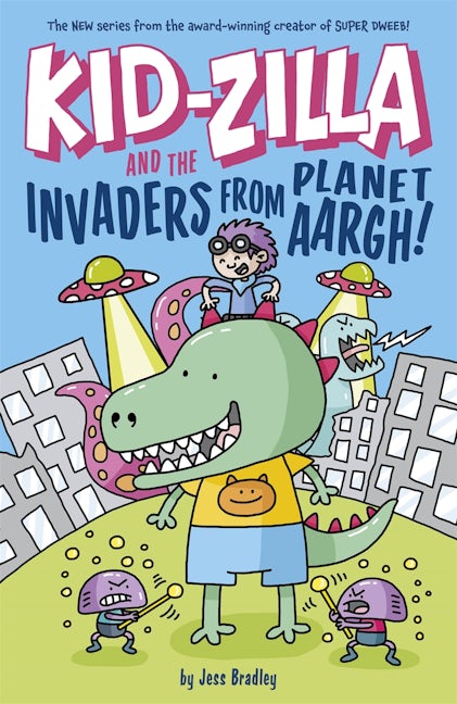 Cover image for Kid-Zilla and the Invaders from Planet Aargh!, isbn: 9781398828698