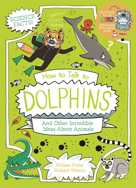 Cover image for How to Talk to Dolphins and Other Incredible Ideas About Animals, isbn: 9781398834811