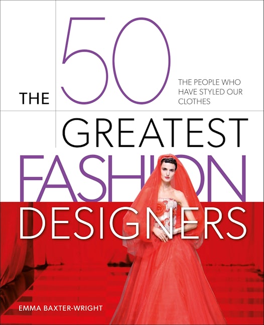Cover image for The 50 Greatest Fashion Designers, isbn: 9781398838413