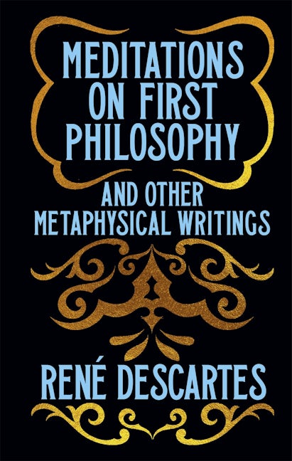 Cover image for Meditations on First Philosophy and Other Metaphysical Writings, isbn: 9781398840379