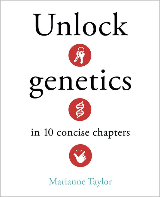 Cover image for Unlock Genetics in 10 Concise Chapters, isbn: 9781398840881