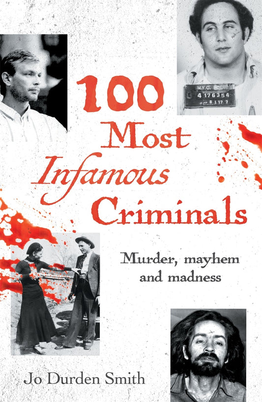 Cover image for 100 Most Infamous Criminals, isbn: 9781398845206