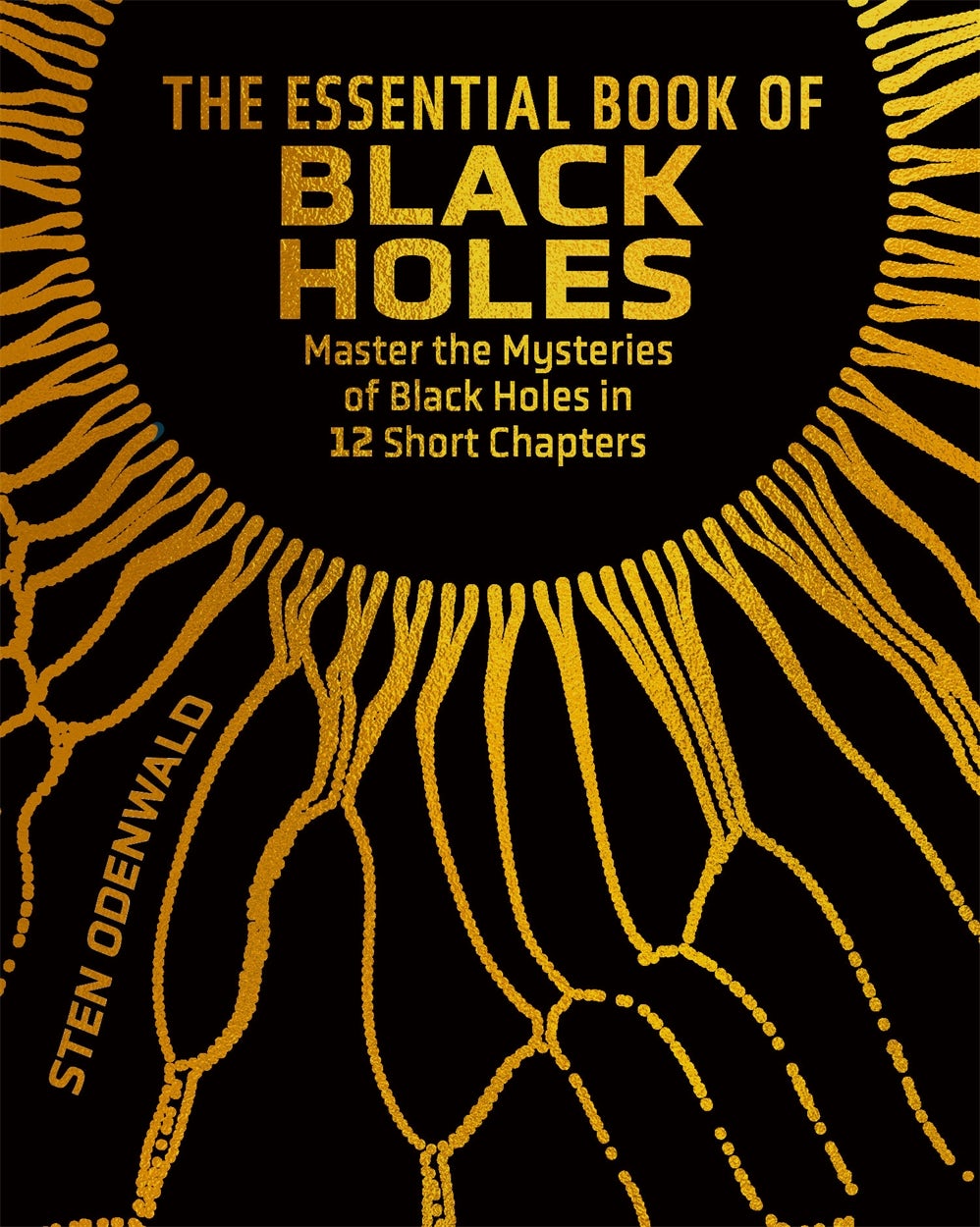 Cover image for The Essential Book of Black Holes, isbn: 9781398847705