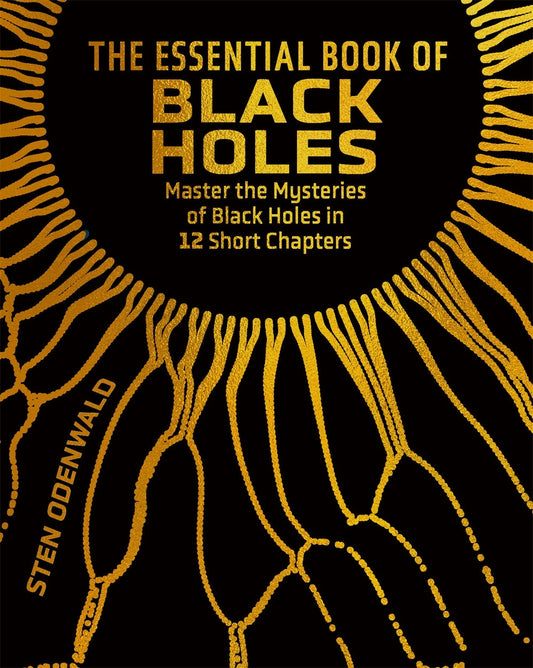 Cover image for The Essential Book of Black Holes, isbn: 9781398847705