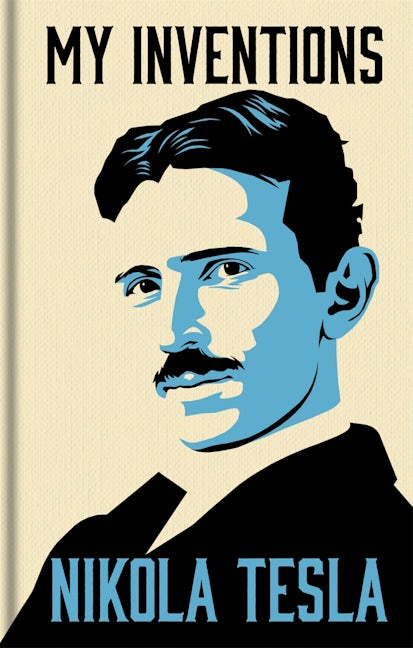 Cover image for My Inventions: The Autobiography of Nikola Tesla, isbn: 9781398868786