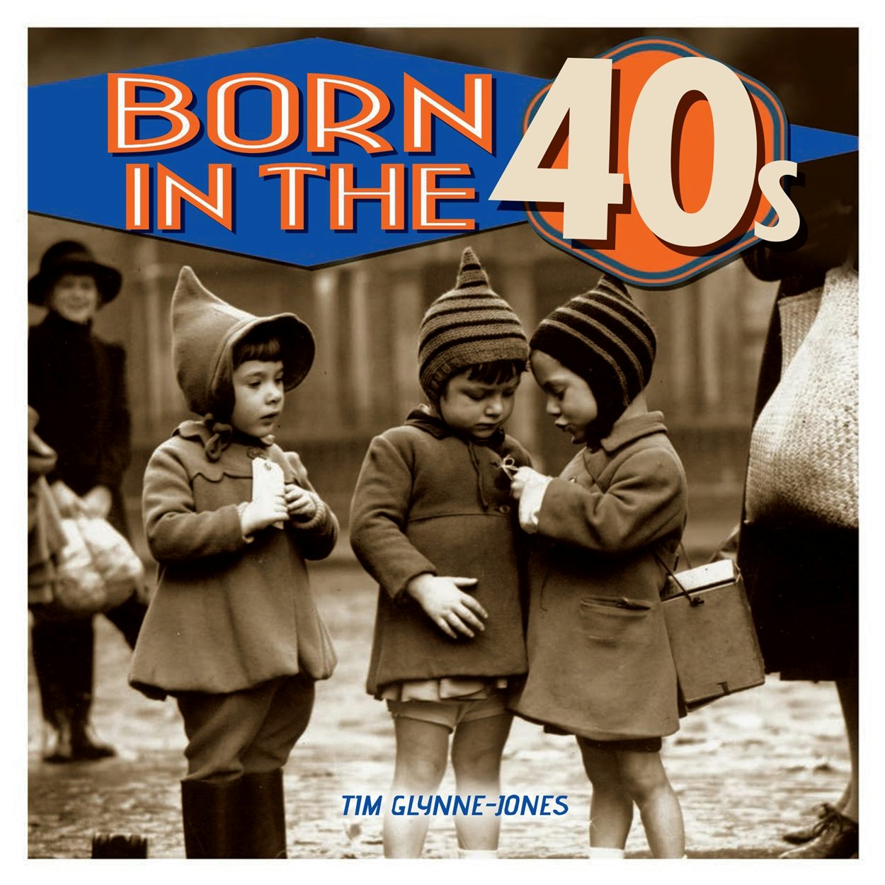 Cover image for Born in the 40s, isbn: 9781782128847