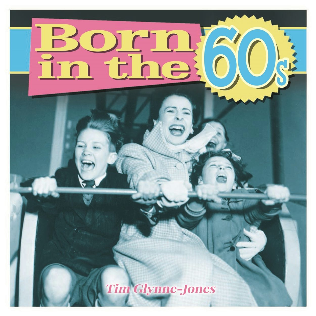 Cover image for Born in the 60s, isbn: 9781784043780