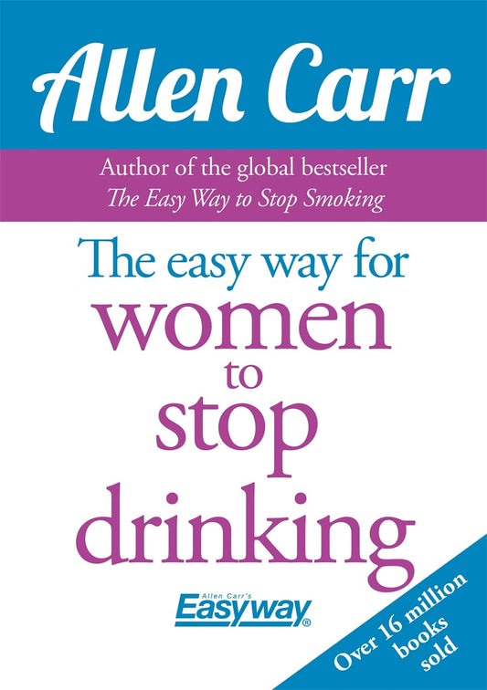 Cover image for The Easy Way for Women to Stop Drinking, isbn: 9781784281984