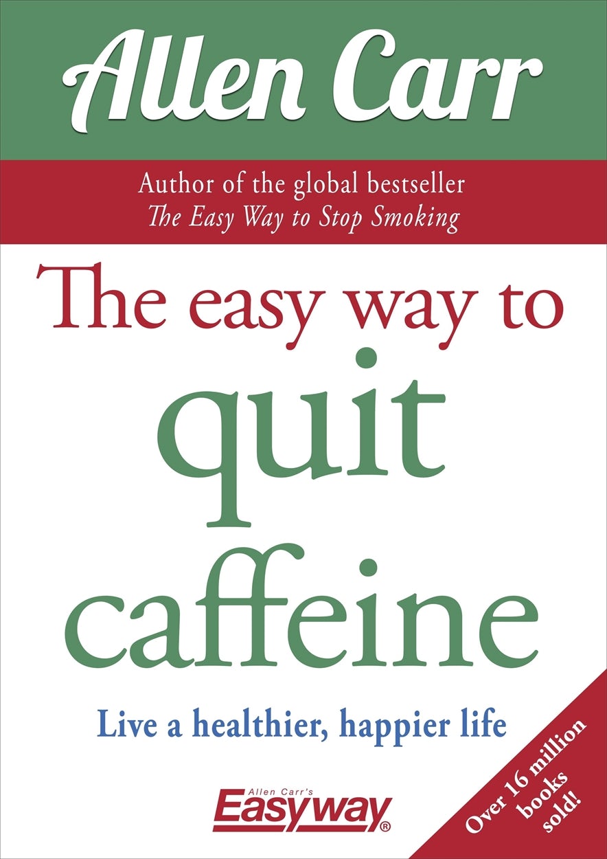 Cover image for The Easy Way to Quit Caffeine, isbn: 9781784288174