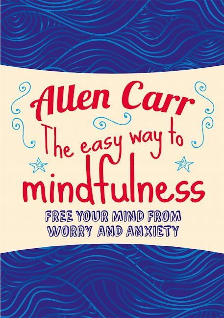 Cover image for The Easy Way to Mindfulness, isbn: 9781784288808