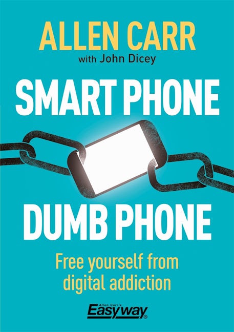 Cover image for Smart Phone Dumb Phone, isbn: 9781788280860
