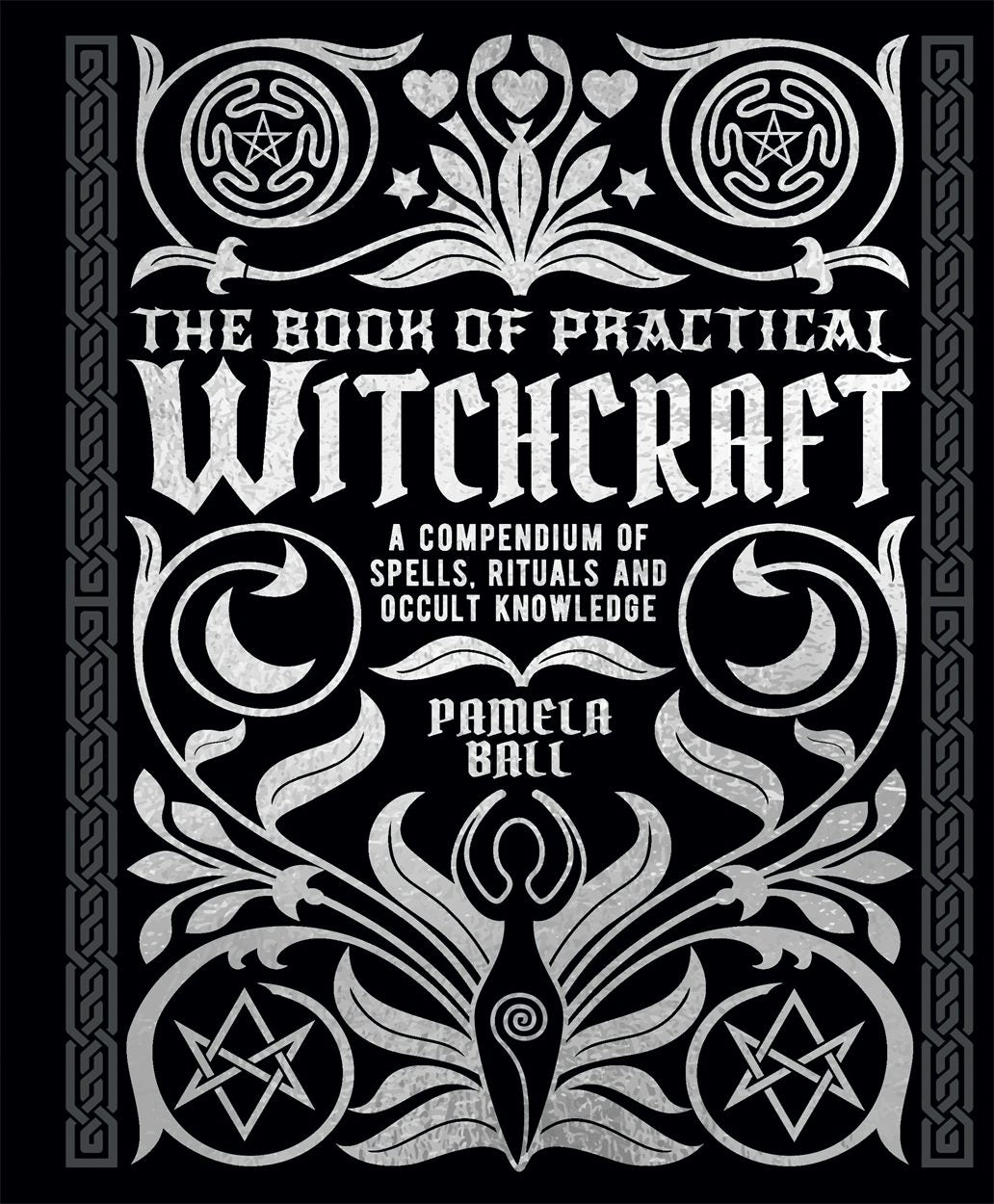 Cover image for The Book of Practical Witchcraft, isbn: 9781398817517