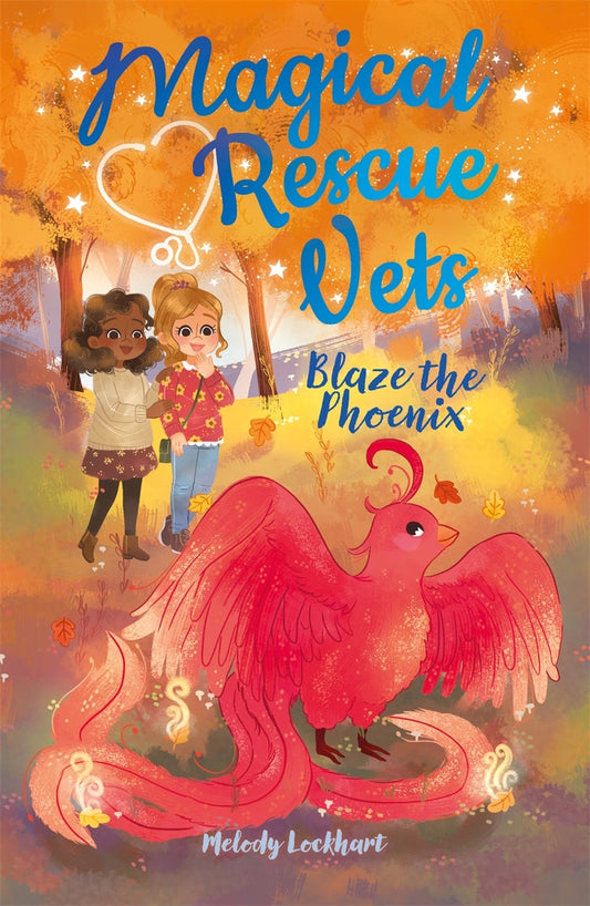 Cover image for Magical Rescue Vets: Blaze the Phoenix, isbn: 9781398818408