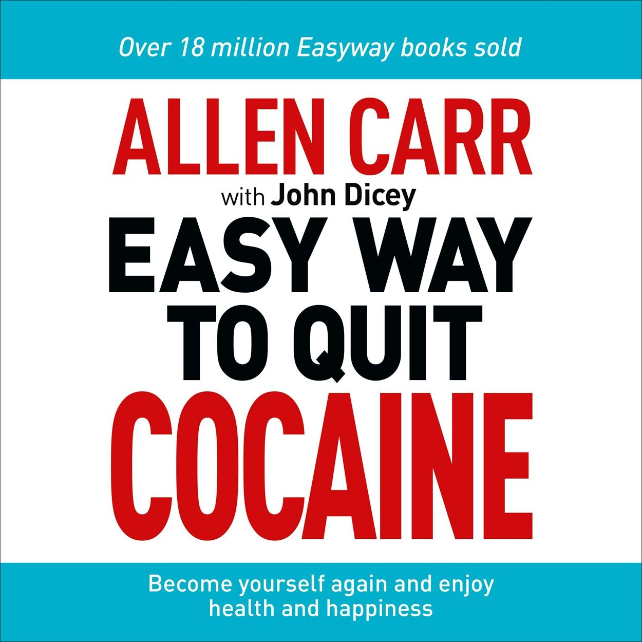 Cover image for Allen Carr: The Easy Way to Quit Cocaine, isbn: 9781398820142
