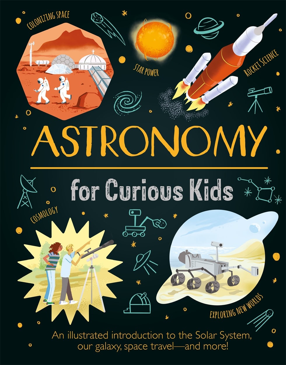 Cover image for Astronomy for Curious Kids, isbn: 9781398822009