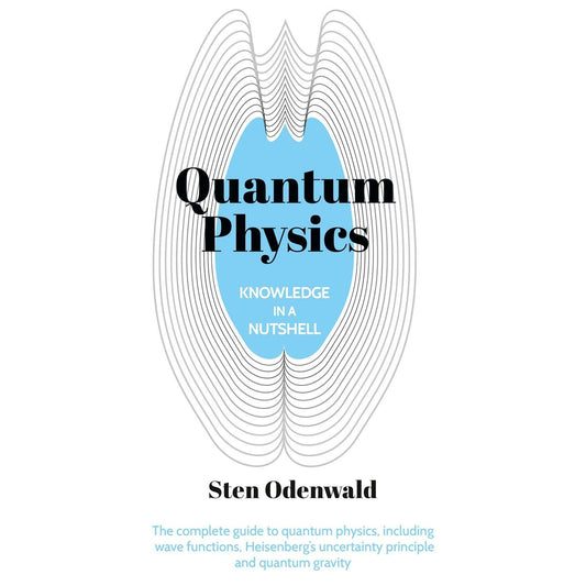 Cover image for Knowledge in a Nutshell: Quantum Physics, isbn: 9781398826878