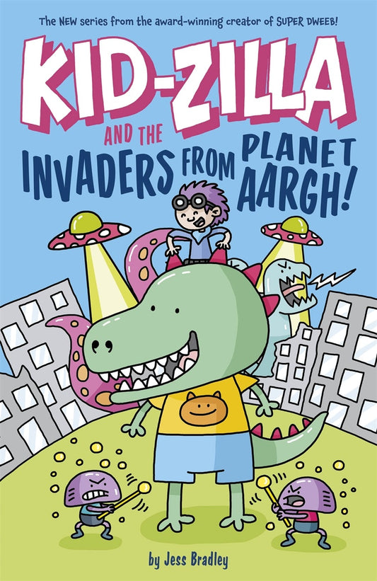 Cover image for Kid-Zilla and the Invaders from Planet Aargh!, isbn: 9781398828698