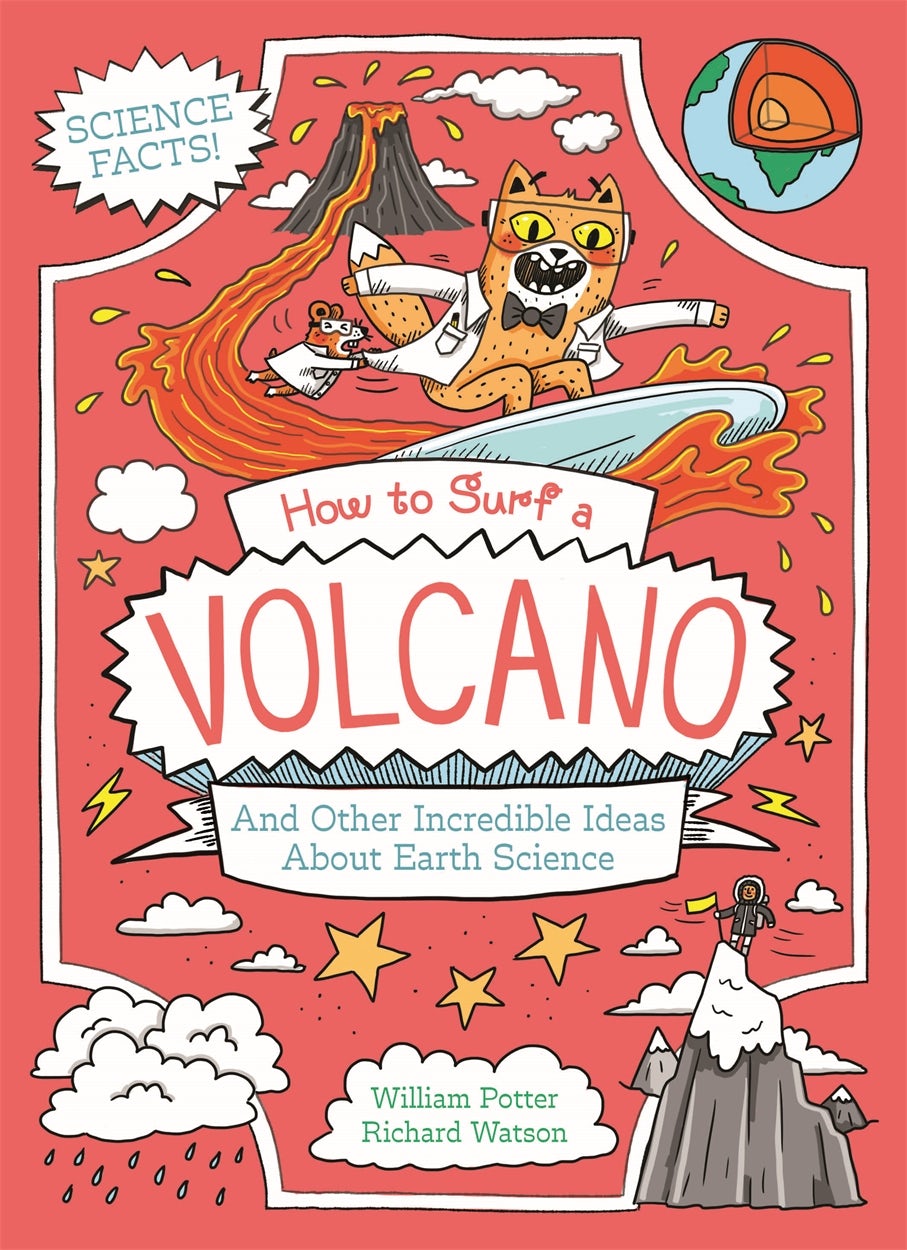 Cover image for How to Surf a Volcano and Other Incredible Ideas About Earth Science, isbn: 9781398834804