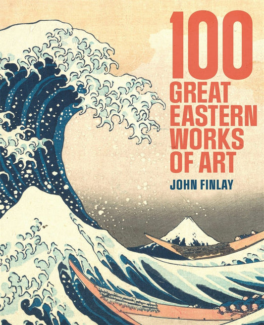 Cover image for 100 Great Eastern Works of Art, isbn: 9781398840041