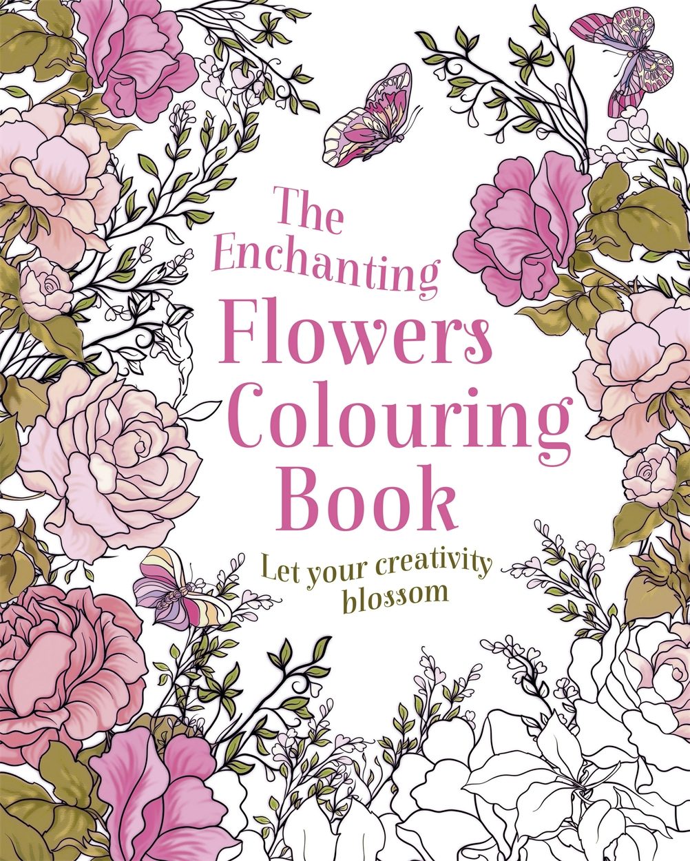 Cover image for The Enchanting Flowers Colouring Book, isbn: 9781398852396