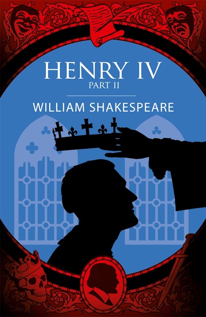 Cover image for Henry IV Part II, isbn: 9781398854185