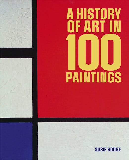Cover image for A History of Art in 100 Paintings, isbn: 9781398855045