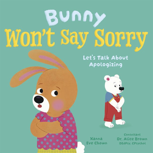 Cover image for Bunny Won't Say Sorry, isbn: 9781398870444