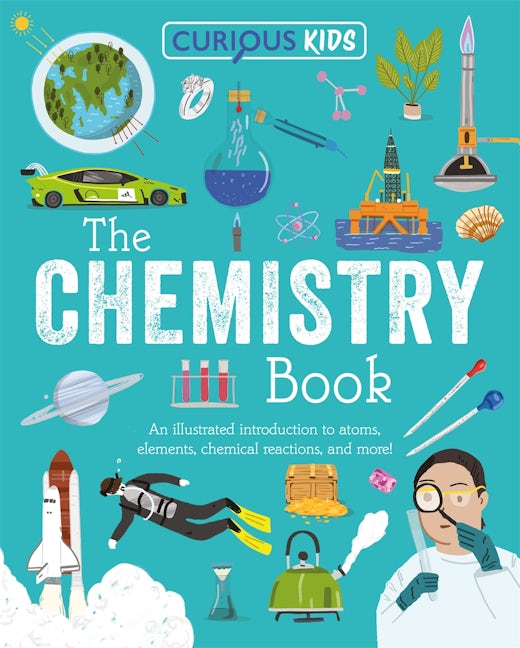 Cover image for Curious Kids: The Chemistry Book, isbn: 9781398872011