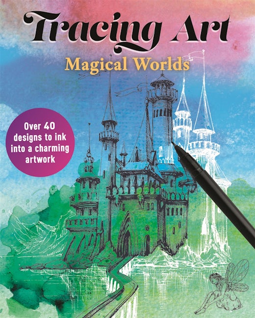 Cover image for Tracing Art: Magical Worlds, isbn: 9781398872714