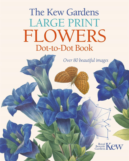 Cover image for The Kew Gardens Large Print Flowers Dot-to-Dot Book, isbn: 9781788887717