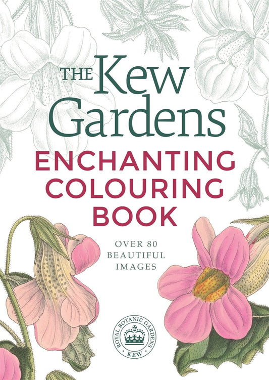 Cover image for The Kew Gardens Enchanting Flowers Colouring Book, isbn: 9781789501636