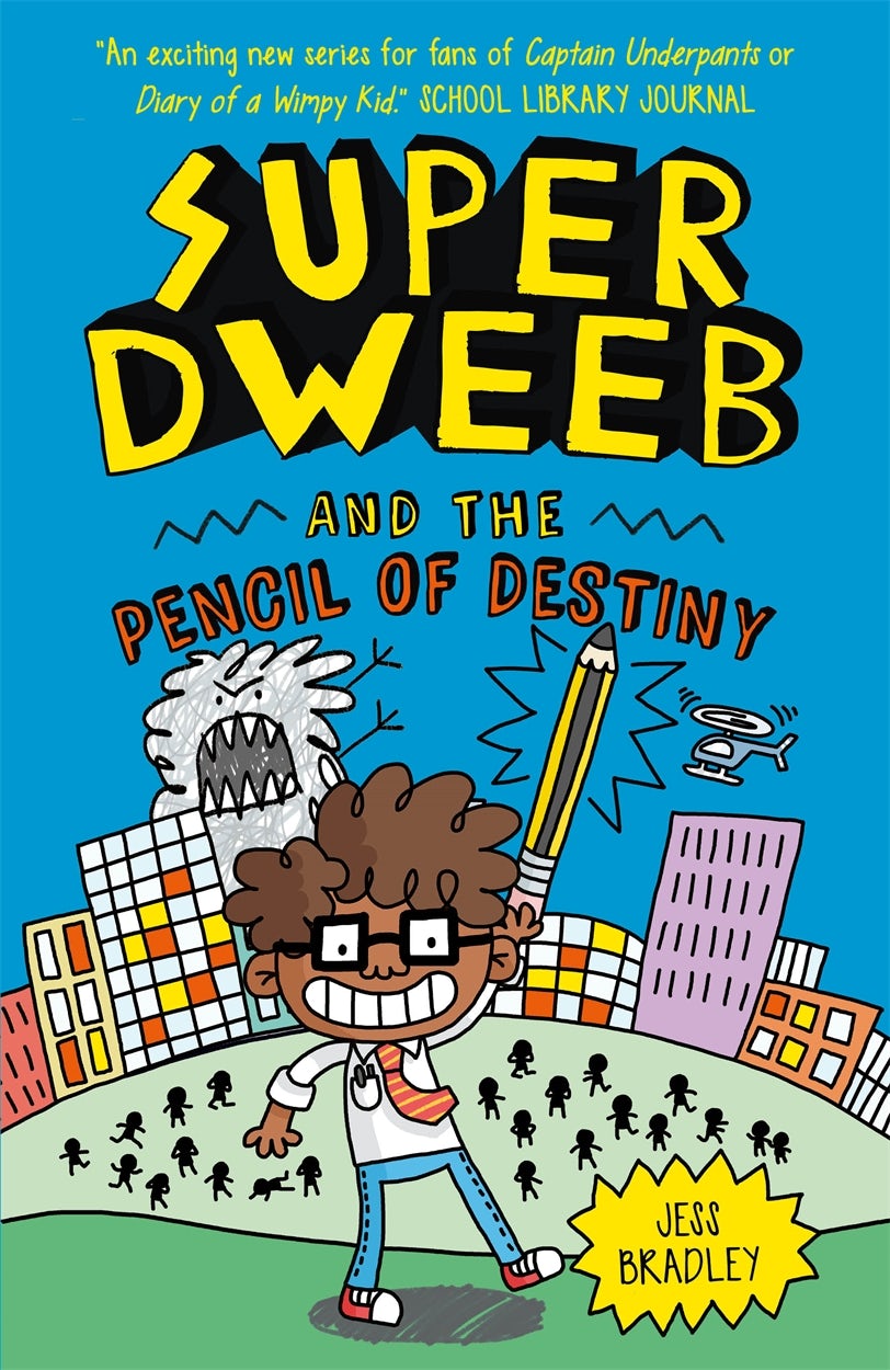 Cover image for Super Dweeb and the Pencil of Destiny, isbn: 9781789502930