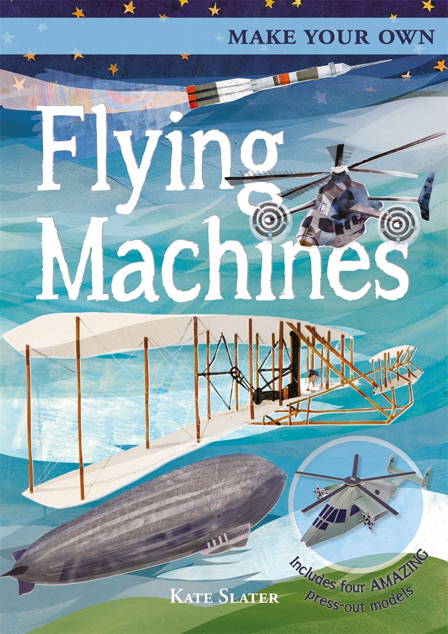 Cover image for Make Your Own Flying Machines, isbn: 9781838575175