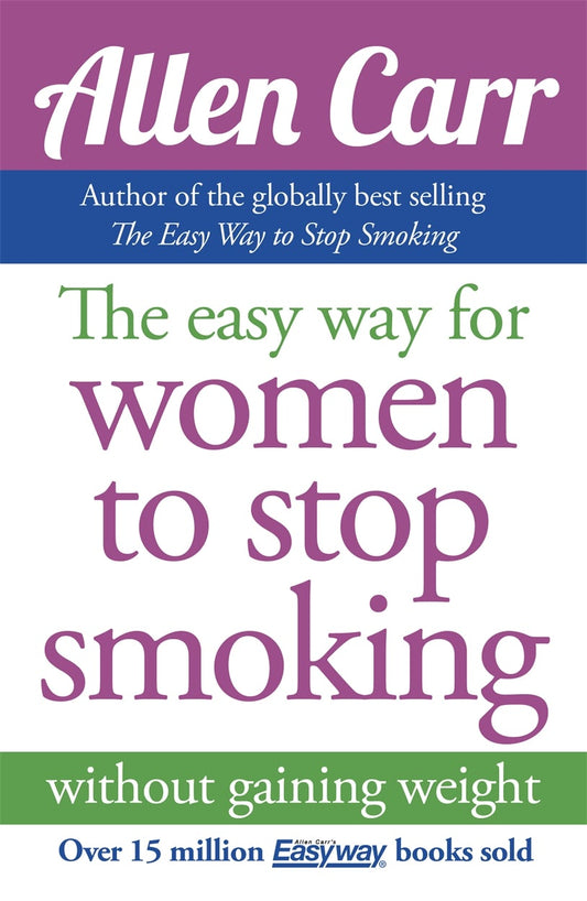 Cover image for The Easy Way for Women to Stop Smoking, isbn: 9781848379251